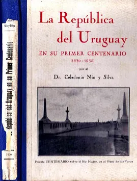 Uruguay PRIMER CENTENARIO 1830 - 1930 Celedonio NIn y Silva_0000